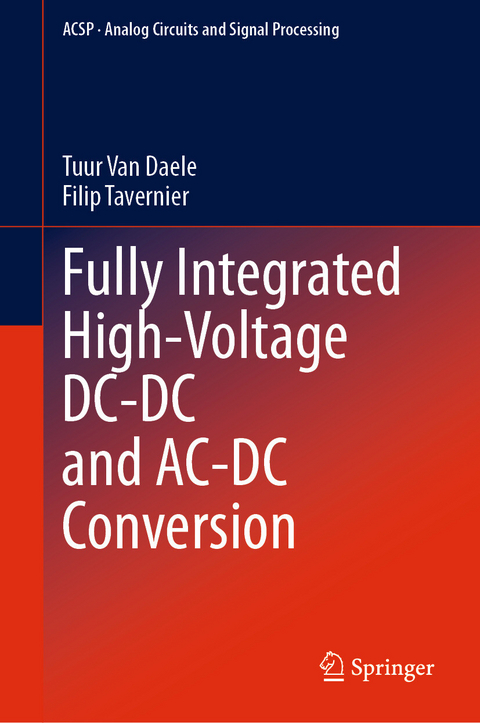Fully Integrated High-Voltage DC-DC and AC-DC Conversion - Tuur Van Daele, Filip Tavernier