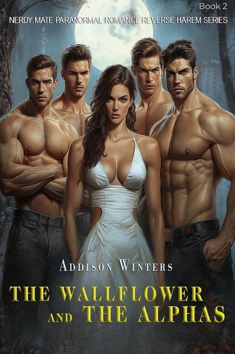 The Wallflower And The Alphas -  Addison Winters