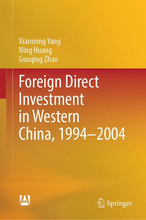 Foreign Direct Investment in Western China, 1994&ndash;2004 -  Xianming Yang,  Ning Huang,  Guoqing Zhao