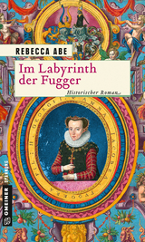 Im Labyrinth der Fugger - Rebecca Abe