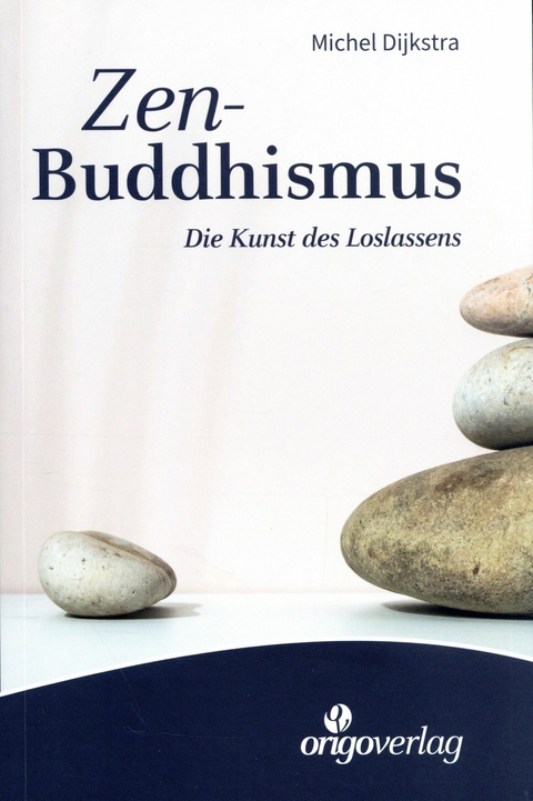 Zen-Buddhismus - Michel Dijkstra