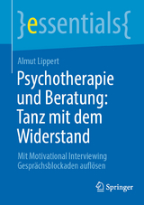 Psychotherapie und Beratung: Tanz mit dem Widerstand -  Almut Lippert