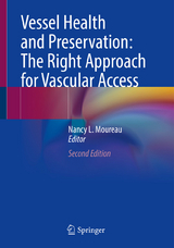 Vessel Health and Preservation: The Right Approach for Vascular Access - 