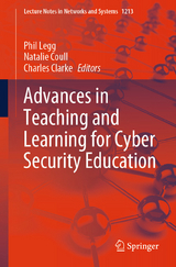 Advances in Teaching and Learning for Cyber Security Education - 