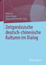 Zeitgen&ouml;ssische deutsch-chinesische Kulturen im Dialog - 