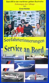 Seefahrterinnerungen &ndash; Service an Bord - Ernst Richter