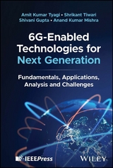 6G-Enabled Technologies for Next Generation - Amit Kumar Tyagi, Shrikant Tiwari, Shivani Gupta, Anand Kumar Mishra