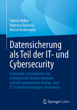 Datensicherung als Teil der IT- und Cybersecurity - Patrick Müller, Vanessa Chamera, Martin Bodenstein