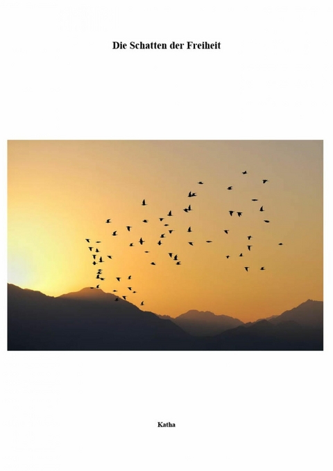 Die Schatten der Freiheit - Katharina Ising