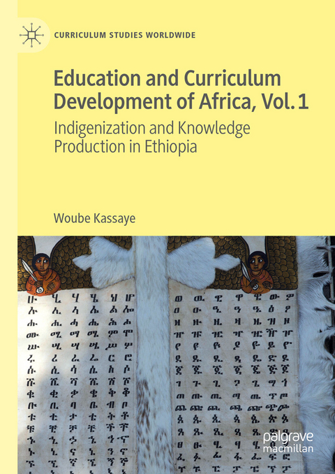 Education and Curriculum Development of Africa Vol. 1 -  Woube Kassaye