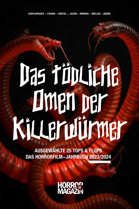 Das t&ouml;dliche Omen der Killerw&uuml;rmer - Janko Seb&ouml;k,  P. Duriyaprasit,  J. Fidora,  N. H&auml;rtel,  C. Jacob,  S. M&uuml;ller,  A. M&ouml;nnig