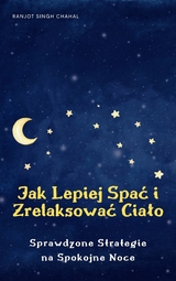 Jak Lepiej Spać i Zrelaksować Ciało - Ranjot Singh Chahal