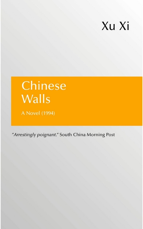 Chinese Walls -  Xi Xu
