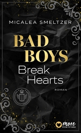Bad Boys Break Hearts - Micalea Smeltzer