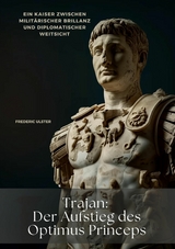 Trajan: Der Aufstieg des Optimus Princeps - Frederic Ulster