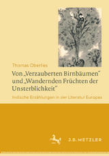 Von &bdquo;Verzauberten Birnb&auml;umen&ldquo; und &bdquo;Wandernden Fr&uuml;chten der Unsterblichkeit&ldquo; - Thomas Oberlies