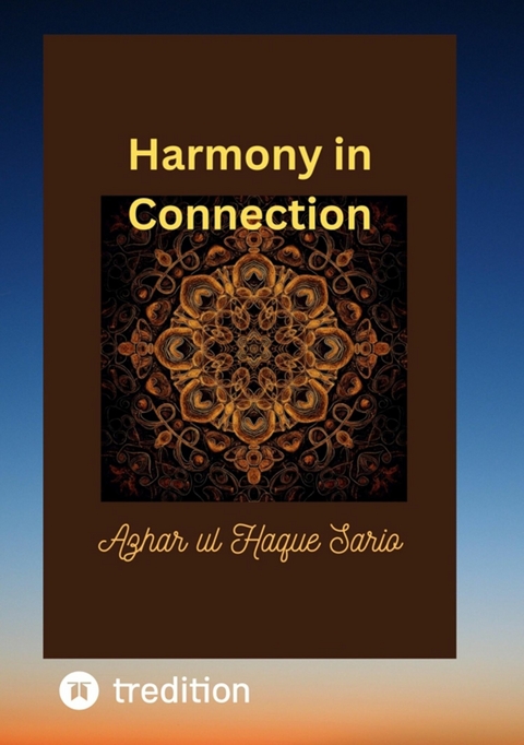 Harmony in Connection - Azhar Ul Haque Sario