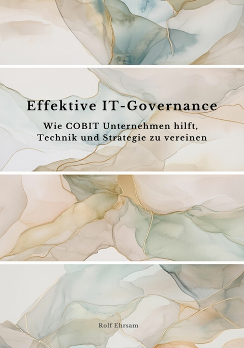 Effektive IT-Governance - Rolf Ehrsam