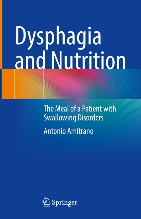 Dysphagia and Nutrition -  Antonio Amitrano