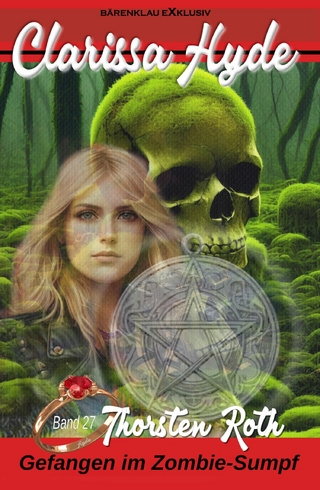 Clarissa Hyde: Band 27 – Gefangen im Zombie-Sumpf, Teil 2