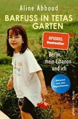 Barfuß in Tetas Garten -  Aline Abboud,  Nana Heymann
