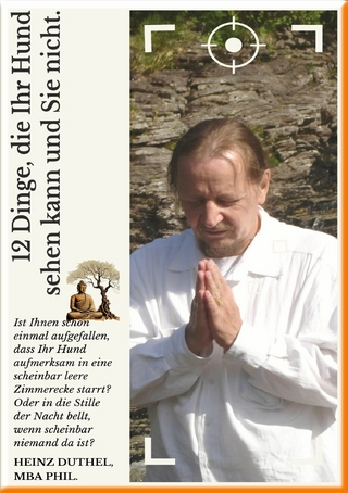 12 DINGE, DIE IHR HUND SEHEN KANN UND SIE NICHT.