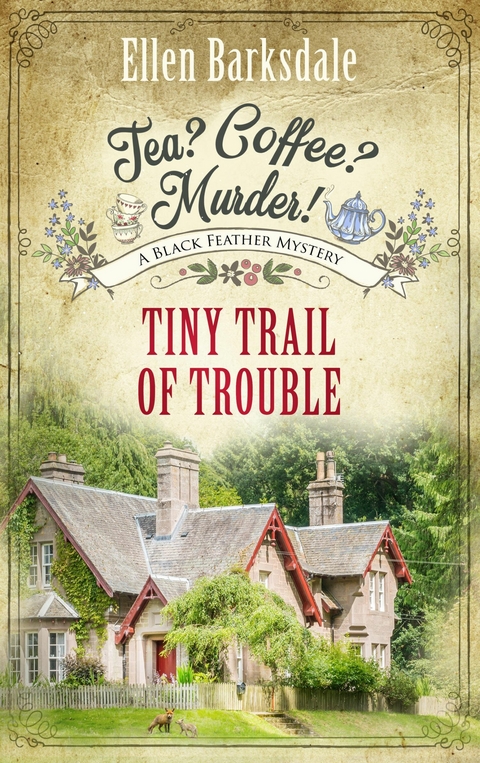 Tea? Coffee? Murder! &ndash; Tiny Trail of Trouble - Ellen Barksdale