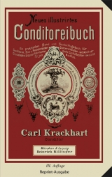 Neues illustrirtes Conditoreibuch von Carl Krackhart - Carl Krackhart