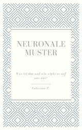 Neuronale Muster - Fabienne P.