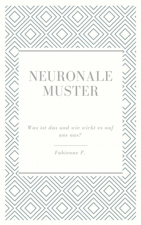 Neuronale Muster - Fabienne P.