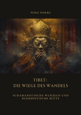 Tibet: Die Wiege des Wandels - Pema Norbu