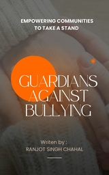 Guardians Against Bullying -  Ranjot Singh Chahal