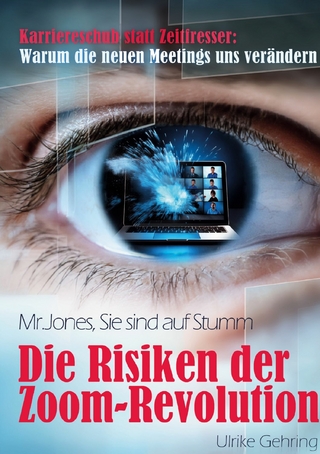 Die Risiken der Zoom-Revolution