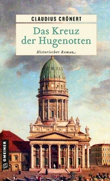 Das Kreuz der Hugenotten - Claudius Cr&ouml;nert