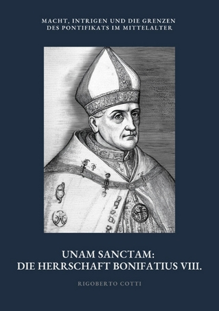Unam Sanctam: Die Herrschaft Bonifatius VIII.