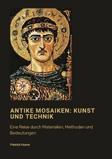Antike Mosaiken: Kunst und Technik - Patrick Hume