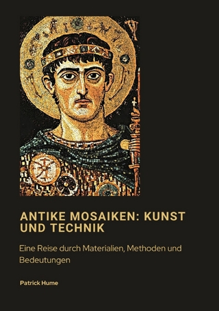 Antike Mosaiken: Kunst und Technik