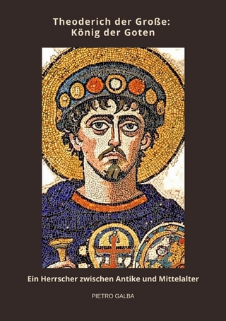 Theoderich der Große: König der Goten