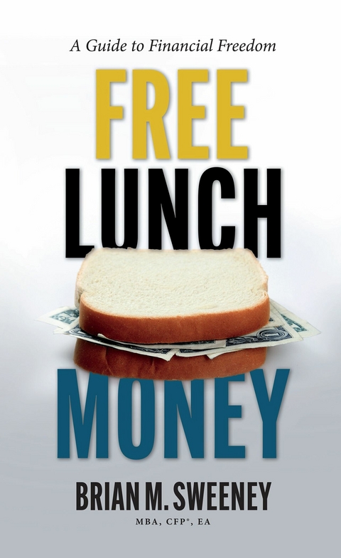 Free Lunch Money -  Brian Sweeney