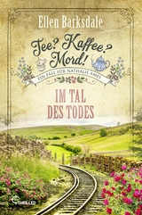 Tee? Kaffee? Mord! Im Tal des Todes - Ellen Barksdale