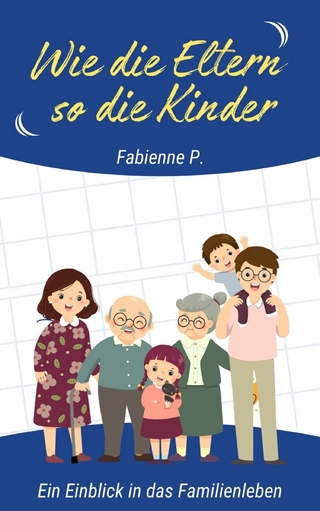 Wie die Eltern so die Kinder