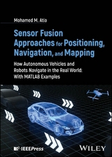 Sensor Fusion Approaches for Positioning, Navigation, and Mapping - Mohamed M. Atia