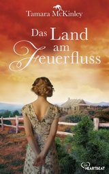 Das Land am Feuerfluss -  Tamara McKinley