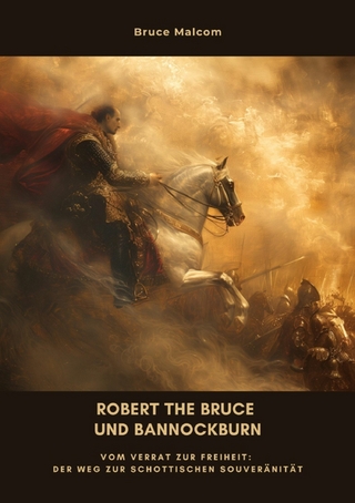 Robert the Bruce und Bannockburn