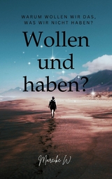Wollen und Haben? - Mareike W.