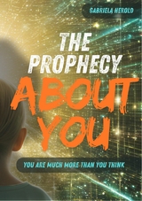 The Prophecy About You - Gabriela Herold