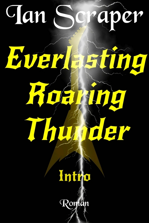 Everlasting Roaring Thunder - Ian Scraper
