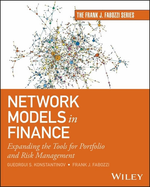 Network Models in Finance - Gueorgui S. Konstantinov, Frank J. Fabozzi