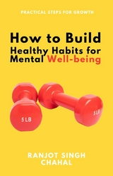 How to Build Healthy Habits for Mental Well-being -  Ranjot Singh Chahal