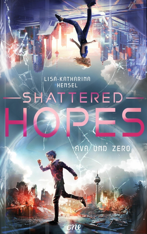 Shattered Hopes - Lisa-Katharina Hensel
